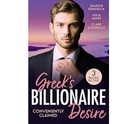 Greek's Billionaire Desire: Conveniently Claimed: 3 spicy alpha male romances perfect for fans of marriages of convenience, passionate nights and undeniable chemistry in 2026!