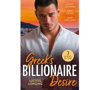 Greek's Billionaire Desire: Lustful Longing: 3 friends to lovers romances perfect for fans of marriages of convenience, bossy tycoons and burning desire in 2026!
