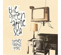 Green Apple Sea - Forever Sounds Great