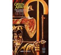 Green Arrow: The Longbow Hunters Saga Omnibus Vol. 1 (Green Arrow by Mike Grell Omnibus)