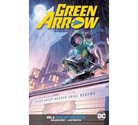 Green Arrow Vol. 6: Trial of Two Cities: Rebirth