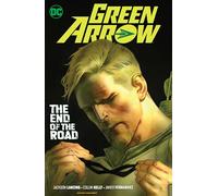 Green Arrow Vol. 8: The End of the Road