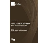 Green Asphalt Materials: Surface Engineering and Applications
