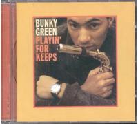 Green Bunky - Playin' for Keeps