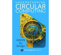 Green by Design: Understanding CIRCULAR COMPUTING: Eco-Smart Computing