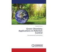 Green Chemistry Applications in Pollution Control: Environmental Sustainability