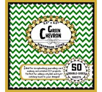 Green Chevron Scrapbook Paper: 50 Double-Sided Craft Paper Sheets, Zigzag Pattern for Decoupage, Crafting Projects, Collage, Scrapbooking, & More | 8.5" x 8.5"