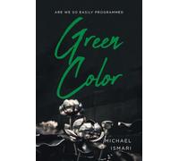 Green Color (Are We So Easily Programmed)