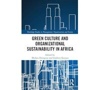 Green Culture and Organisational Sustainability in Africa (Routledge Studies in Management, Organizations and Society)