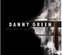 Green, Danny - With You in Mind