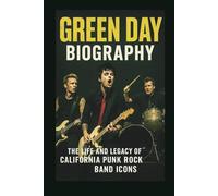 GREEN DAY BIOGRAPHY: The life and legacy of California punk rock band icons