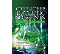 Green Deep Eutectic Solvents: Fundamentals and Applications in Green Chemistry