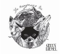 Green Diesel - The Hangman's Fee