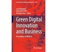 Green Digital Innovation and Business: Proceedings of INDIB'26: 1878 (Lecture Notes in Networks and Systems, 1878)