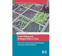 Green Eating and Ecological Risk in China: How the Authoritarian State Shapes Consumer Responsibility (Environment and Society in Asia)