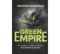 Green Empire: The Insider's Guide to Selling in Recreational Cannabis