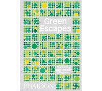 Green Escapes: The Guide to Secret Urban Gardens [Idioma Inglés]