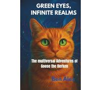 GREEN EYES, INFINITE REALMS: THE MULTIVERSAL ADVENTURES OF GOOSE THE FLERKEN