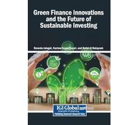 Green Finance Innovations and the Future of Sustainable Investing
