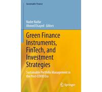 Green Finance Instruments, FinTech, and Investment Strategies: Sustainable Portfolio Management in the Post-COVID Era (Sustainable Finance)