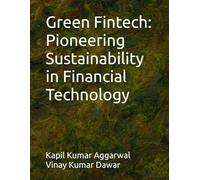 Green Fintech: Pioneering Sustainability in Financial Technology: Green Fintech: Pioneering Sustainability in Financial Technology