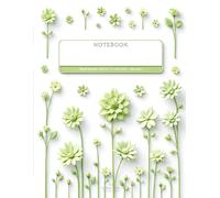 Green Flowers Unlined Notebook - 8.5 x 11 In - 100 pages: Elegant White & Green Floral Design | Blank Unlined Journal for Girls, Teens & Women | ... Sketching & Everyday Use (21,59x27,94 cm)