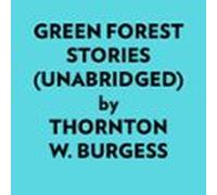 Green Forest Stories (unabridged) (audiolibro)