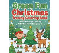 Green Fun Christmas Tracing Coloring Book: Simple Tracing & Coloring Activities for Kids - Fun Holiday Pages