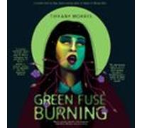 Green Fuse Burning (audiolibro)