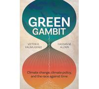 Green Gambit: Climate change, climate policy, and the race against time