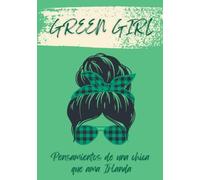 Green Girl. Pensamientos de una chica que ama Irlanda: Diario a rayas para chicas viajeras. Cuaderno original color verde. Regalo de Irlanda