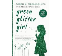 Green Glitter Girl: A Journey of Hope and Trauma Recovery