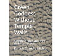 Green Goddess Without Temple Walls: A Children’s Forest Story from the Hills of Koraput