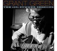Grant Green - The 1961 Summer Sessions