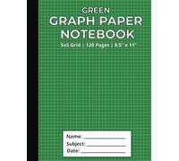 Green Graph Paper Notebook: 5x5 Grid | 120 Pages | 8.5" X 11": Graph Paper Notebook for Math, Algebra, Geometry, Engineering, Drawing, Drafting, ... Teachers, Designers, and Professionals