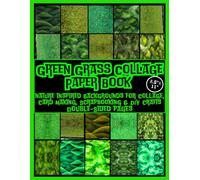 Green Grass Collage Paper Book: Double-Sided Nature-Inspired Background Pages for Scrapbooking, Collage Art, Junk Journals, Card Making & DIY Crafts