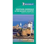 Green Guide Aquitaine, Bordeaux & The Basque Country (Michelin Green Guide) [Idioma Inglés]