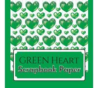 Green Heart Scrapbook Paper: 20 Double Sided Sheets, 8.5" x 8.5" | Aesthetic Craft Paper for Scrapbooking