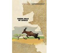 Green Hills Of Africa (Vintage Classics) [Idioma Inglés]: Ernest Hemingway