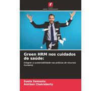 Green HRM nos cuidados de saúde:: Integrar a sustentabilidade nas práticas de recursos humanos