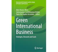 Green International Business: Strategies, Research and Goals (Environmental Footprints and Eco-design of Products and Processes)