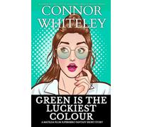 Green Is The Luckiest Colour: A Matilda Plum Superhero Fantasy Short Story (The Matilda Plum Fantasy Stories)