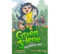 Green Jolene: Green Jolene and the Neighborhood Swap (Disney Planet Possible)