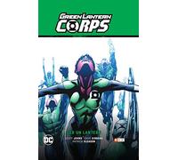 Green Lantern Corps Vol. 02: Ser Un Lantern (Green Lantern Saga - Recarga Parte 5)