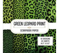 Green Leopard Print Scrapbook Paper: 20 Double-Sided Animal Designs for Journals, Card Making, Origami, Wrapping & More