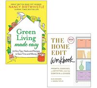 Green Living Made Easy By Nancy Birtwhistle & The Home Edit Workbook By Clea Shearer, Joanna Teplin 2 Books Collection Set