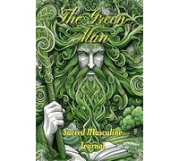 Green Man - Sacred Masculine Journal: A Space for Inner Wisdom, Nature, and Self-Discovery (Celtic e templar - Au)