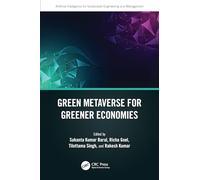 Green Metaverse for Greener Economies (Artificial Intelligence for Sustainable Engineering and Management)