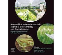 Green Microbial Nanotechnology for Food and Agriculture: New and Future Developments in Microbial Biotechnology and Bioengineering