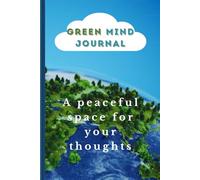 Green Mind Journal: A Peaceful Space for Your Thoughts